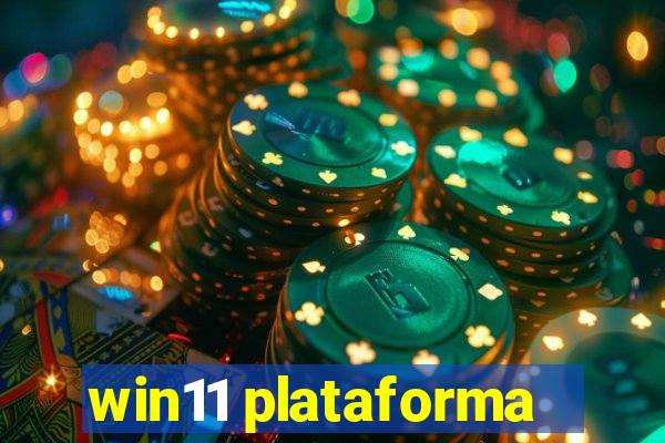 win11 plataforma